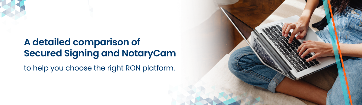 A detailed comparison of Secured Signing and NotaryCam header
