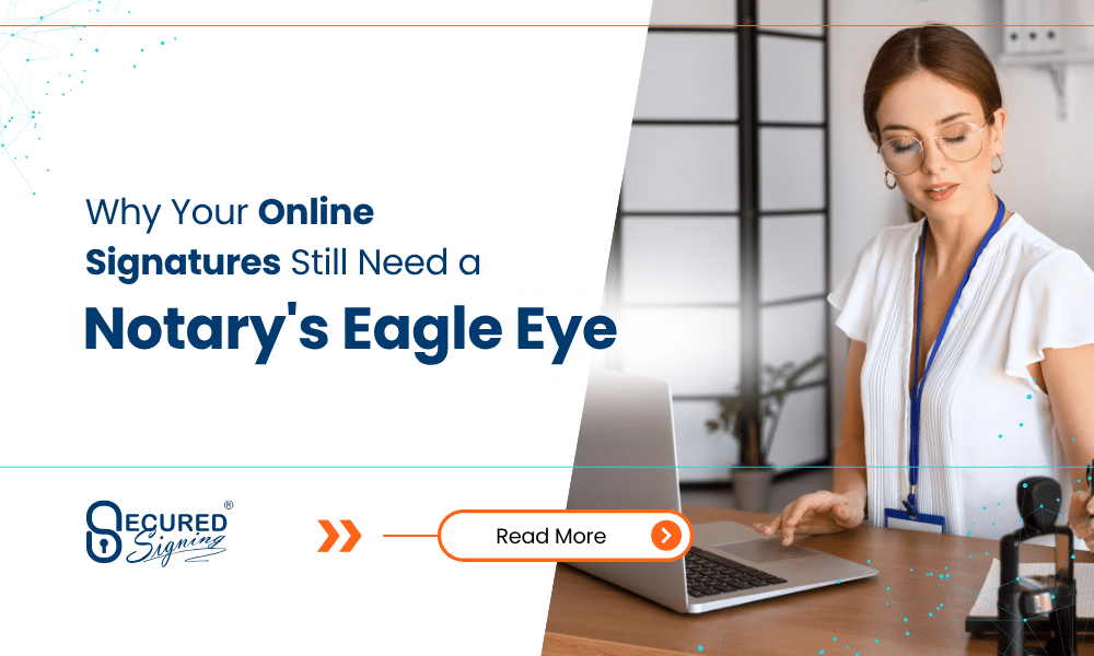 Notary's Eagle Eye Why Your Online Signatures Still Need a socials