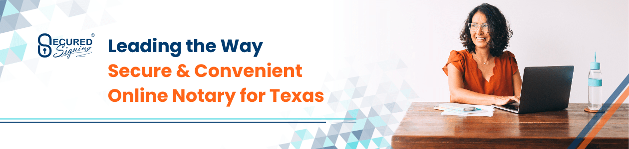 Secure & Convenient Online Notary for Texas
