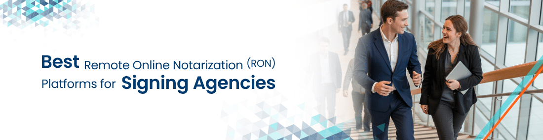 Secured Signing Best RON Platforms for Signing Agencies