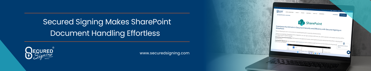 Secured Signing Makes SharePoint Document Handling Effortless
