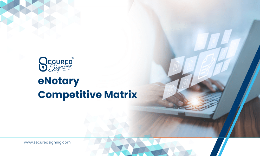 Signing Matrix Example Secured Signing eNotary Competitive Matrix - Secured Signing