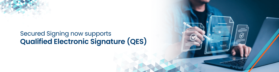 Secured Signing now supports Qualified Electronic Signature (QES) header