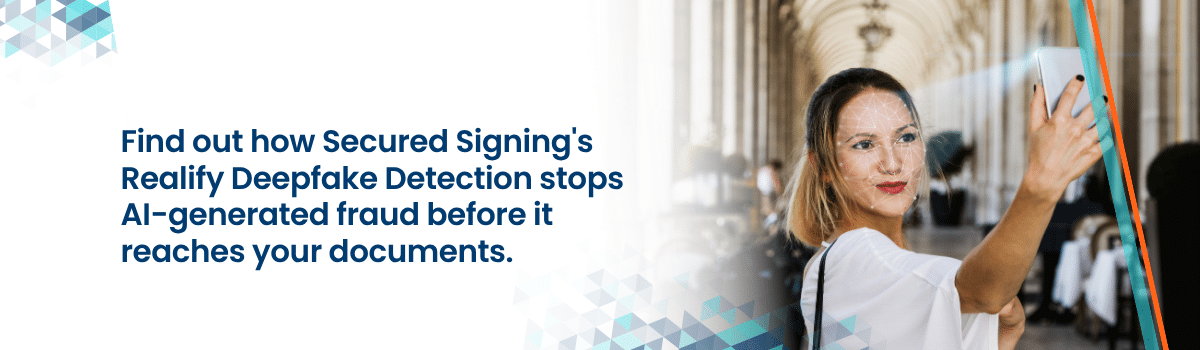Secured Signing's Realify Deepfake Detection stops AI-generated fraud header
