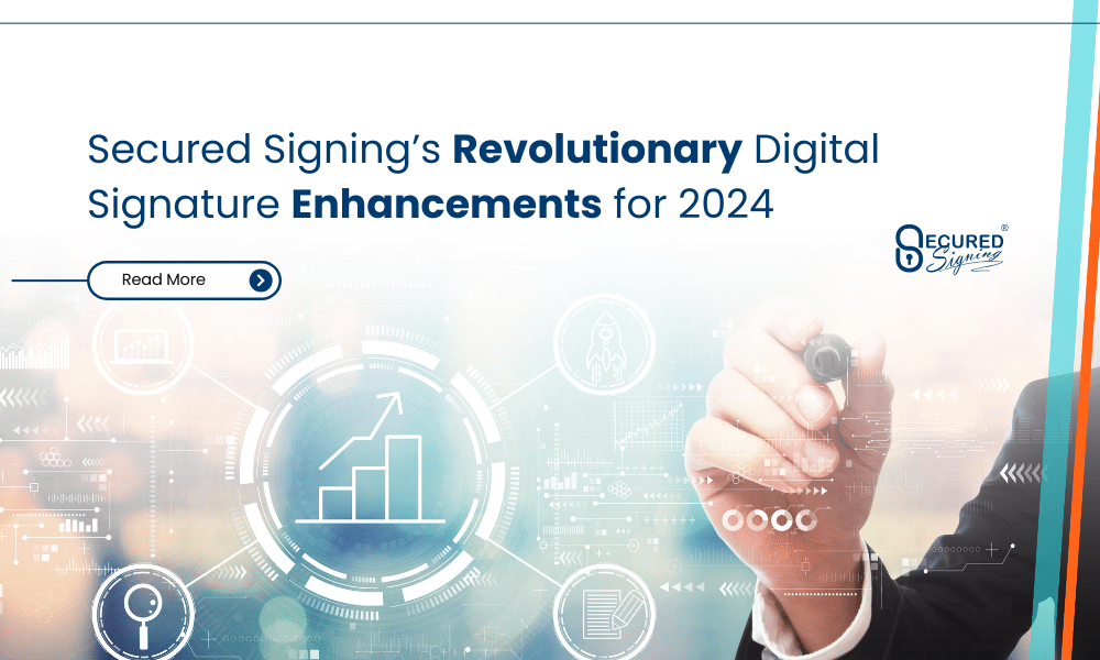 Secured Signing’s Revolutionary Digital Signature Enhancements for 2024 Socials