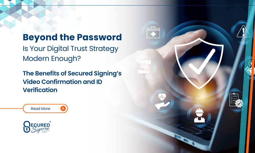 The Benefits of Secured Signing’s Video Confirmation and ID Verification socials