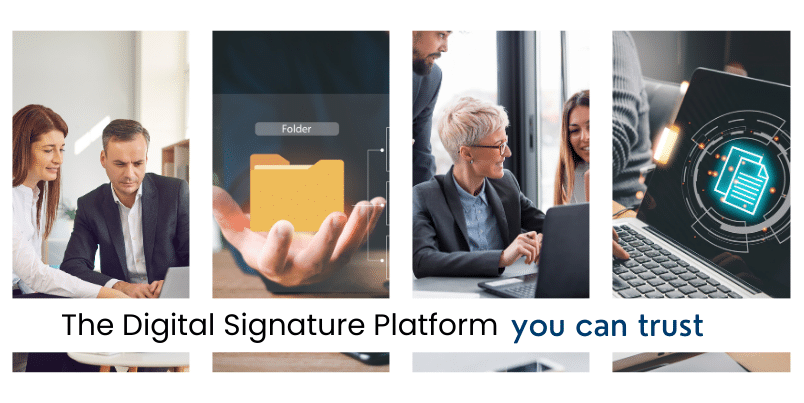 The Digital Signature Platform you can trust