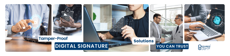 Tamper Proof Digital Signature Solutions - Secured Signing